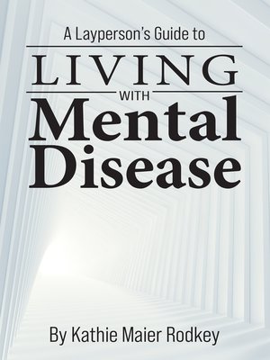 cover image of A Layperson's Guide to Living with Mental Disease